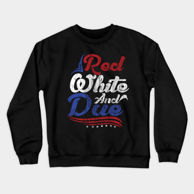 Red White and Due Crewneck Sweatshirt by joshp214